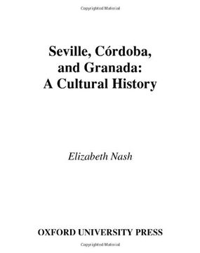 portada Seville, Córdoba, and Granada: A Cultural History (Cityscapes) (in English)