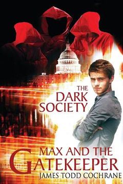 portada The Dark Society (Max and the Gatekeeper Book IV)