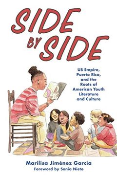 portada Side by Side: Us Empire, Puerto Rico, and the Roots of American Youth Literature and Culture (Children'S Literature Association Series) (in English)