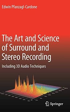 portada The art and Science of Surround and Stereo Recording: Including 3d Audio Techniques 