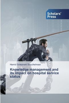 portada Knowledge management and its impact on hospital service status (en Inglés)