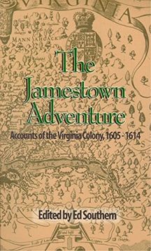 portada The Jamestown Adventure: Accounts of the Virginia Colony, 1605-1614 (Real Voices, Real History) (en Inglés)