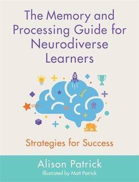 portada The Memory and Processing Guide for Neurodiverse Learners: Strategies for Success (en Inglés)