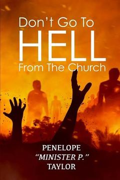 portada Don't Go To Hell From The Church (in English)