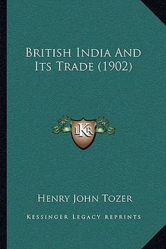 portada british india and its trade (1902)