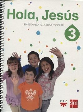 Libro Hola Jesus 3. Enseñanza Religiosa Escolar, Na, ISBN 9789877314045.  Comprar en Buscalibre