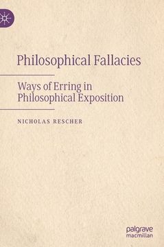 portada Philosophical Fallacies: Ways of Erring in Philosophical Exposition (in English)