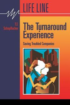 portada The Turnaround Experience: : Saving Troubled Companies (en Inglés)
