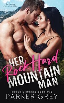 portada Her Rock Hard Mountain Man: A Rough & Rugged Book (in English)