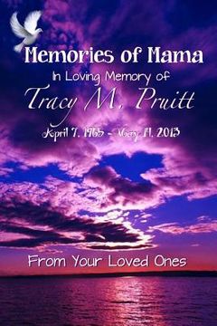 portada Memories Of Mama: In Loving Memory of Tracy M. Pruitt (en Inglés)