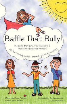 baffle that bully! (en Inglés)