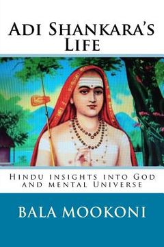 portada Adi Shankara's Life: Hindu insights into God and mental Universe (en Inglés)