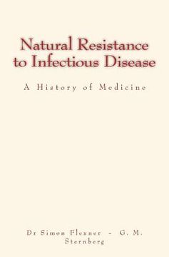 portada Natural Resistance to Infectious Disease: A History of Medicine (en Inglés)