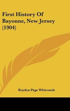 portada first history of bayonne, new jersey (1904)