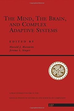 portada The Mind, the Brain and Complex Adaptive Systems (Santa fe Institute Studies in the Sciences of Complexity) (en Inglés)
