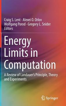 portada Energy Limits in Computation: A Review of Landauer's Principle, Theory and Experiments (en Inglés)