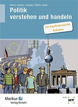 portada Politik Verstehen und Handeln: Für Kaufmännische Schulen (en Alemán)