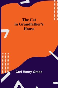 portada The Cat in Grandfather's House (en Inglés)