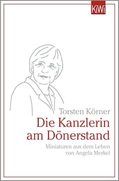 portada Die Kanzlerin am Dönerstand: Miniaturen aus dem Leben von Angela Merkel (en Alemán)