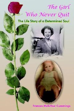 portada the girl who never quit: the life story of a determined soul (in English)