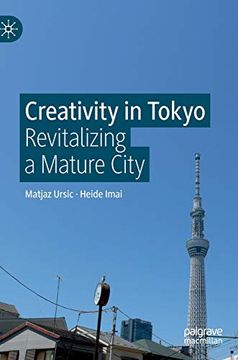 portada Creativity in Tokyo: Revitalizing a Mature City (en Inglés)