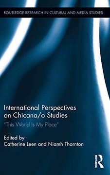 portada International Perspectives on Chicana/O Studies: This World is my Place (en Inglés)