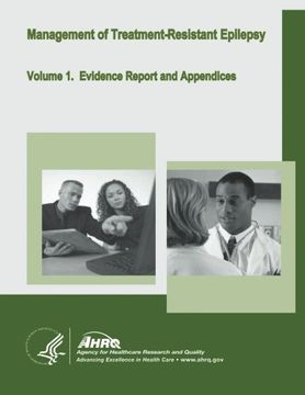 portada Management of Treatment-Resistant Epilepsy: Volume 1. Evidence Report and Appendices