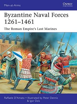 portada Byzantine Naval Forces 1261 1461: The Roman Empire's Last Marines (in English)
