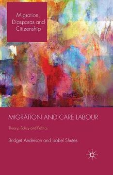 portada Migration and Care Labour: Theory, Policy and Politics (en Inglés)