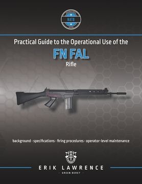 portada Practical Guide to the Operational Use of the FN FAL Rifle