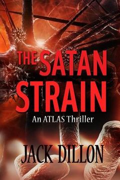 portada The Satan Strain: An ATLAS Thriller (en Inglés)