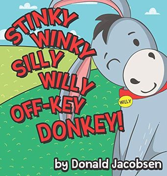 portada Stinky Winky Silly Willy Off-Key Donkey: A fun Rhyming Animal Bedtime Book for Kids (1) (Really Silly Wonky Songy Children'S Books) (en Inglés)