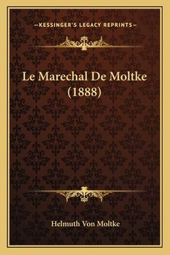 portada Le Marechal De Moltke (1888) (en Francés)