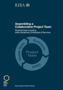 portada Assembling a Collaborative Project Team: Practical Tools Including Multidisciplinary Schedules of Services (en Inglés)