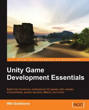 portada Unity Game Development Essentials,Build Fully Functional, Professional 3d Games With Realistic Environments, Sound, Dynamic Effects, a (en Inglés)
