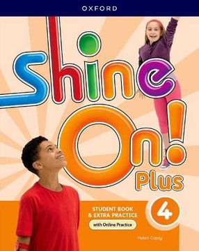 portada Shine on Plus 4 Student Book & Extra Practice Oxford