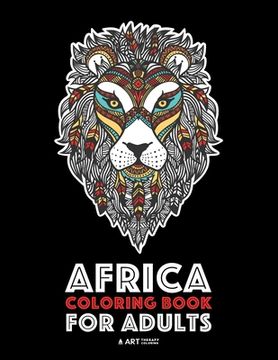 portada Africa Coloring Book For Adults: Artwork Inspired by African Designs, Adult Coloring Book for Men, Women, Teenagers, & Older Kids, Advanced Coloring P (in English)