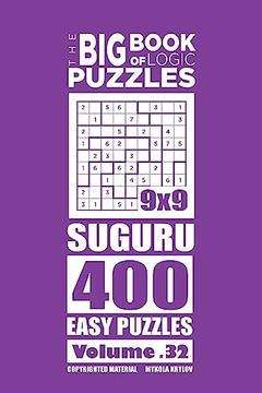 portada The big Book of Logic Puzzles - Suguru 400 Easy (Volume 32) (en Inglés)