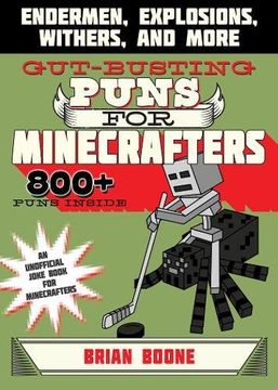 portada Gut-Busting Puns for Minecrafters: Endermen, Explosions, Withers, and More (Jokes for Minecrafters)