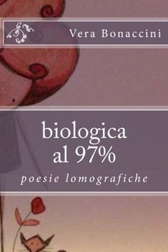 portada biologica al 97%: poesie lomografiche (Italian Edition)
