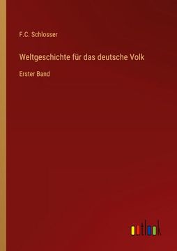 portada Weltgeschichte für das deutsche Volk: Erster Band (en Alemán)