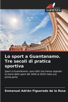 portada Lo sport a Guantanamo. Tre secoli di pratica sportiva (en Italiano)