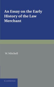 portada An Essay on the Early History of the law Merchant (en Inglés)