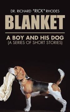 portada Blanket: A Boy and His Dog (A Series of Short Stories) (en Inglés)