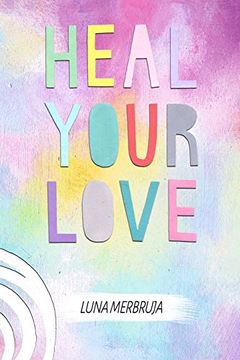 portada Heal Your Love (en Inglés)