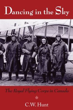 portada Dancing in the Sky: The Royal Flying Corps in Canada (en Inglés)