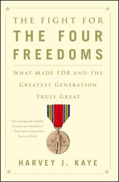 portada The Fight for the Four Freedoms: What Made fdr and the Greatest Generation Truly Great (en Inglés)