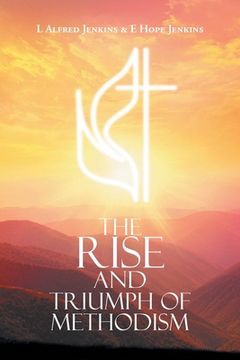 portada The Rise and Triumph of Methodism (en Inglés)