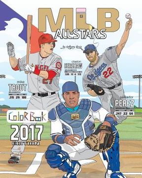portada MLB All Stars 2017: Baseball Coloring Book for Adults and Kids: feat. Trout, Cabrera, Bryant, Kershaw, Posey, Rizzo, Harper and Many More! (en Inglés)