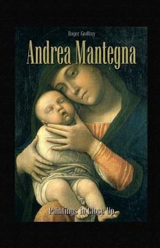 portada Andrea Mantegna: Paintings in Close Up (en Inglés)